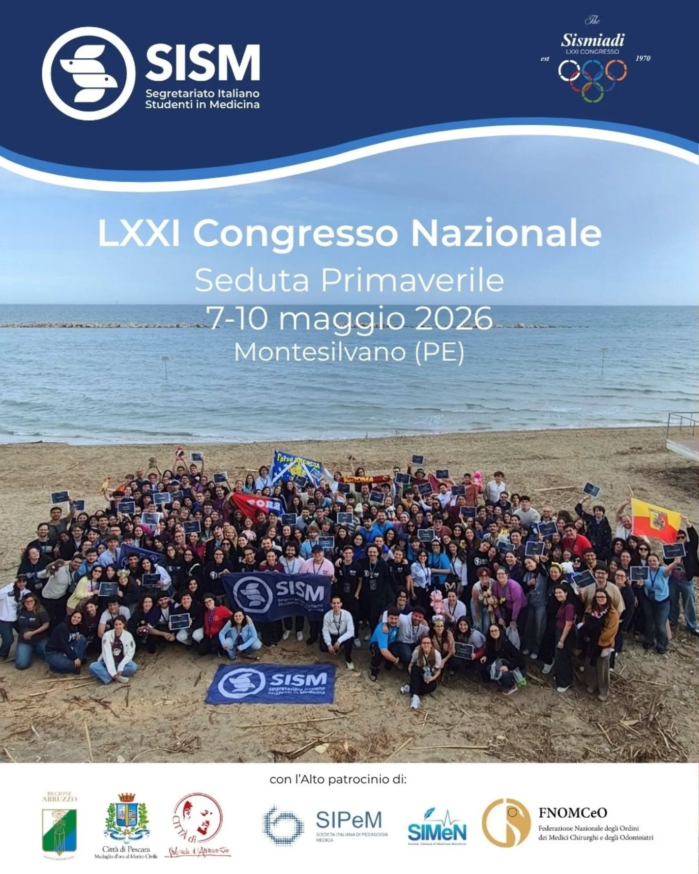 Il LXXI Congresso Nazionale del Segretariato Italiano Studenti in Medicina si è concluso, ma lo spirito sismico è più forte che mai!
Rivivi i momenti delle Sismiadi con questo carosello: troverai ricordi dalle plenarie, President's session, formazioni e tutti i momenti social.
E l'Activities Fair e la conferenza? Stay tuned for more!
Ringraziamo ancora gli OC Coordinators e tutti gli OC che hanno organizzato alla perfezione ogni istante, il Plenary Team che si è occupato di gestire le discussioni e le votazioni seguendo i nostri documenti associativi, i membri di Team e Gruppi nazionali che hanno dedicato tempo a chiarire i dubbi o ascoltare idee dei Local Officer, i formatori che ci hanno portato nuovi spunti e ci hanno fatto scoprire quanto siano vari gli aspetti e ambiti che incidono sulla salute.
Un grande grazie va a tutte le persone delegate presenti che hanno reso questo congresso un momento di crescita associativa con le loro discussioni e proposte.
Abbiamo estremo piacere di annunciarvi che @sismforli ha ufficialmente acquisito lo status di Sede Locale effettiva a questo Congresso, benvenuti a bordo🫂
Il LXXI Congresso Nazionale del SISM si è svolto con l'alto patrocinio della Regione Abruzzo, del comune di Pescara, SIPEM, SIMEN e FNOMCeO.
Con affetto,
Il Team of Officials 2026💫
#sismupyourlife